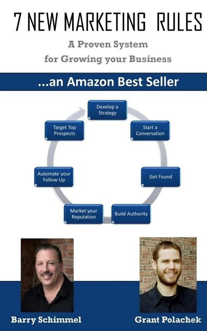 7 New Marketing Rules: A Proven System for Growing your Business by Polachek, Grant