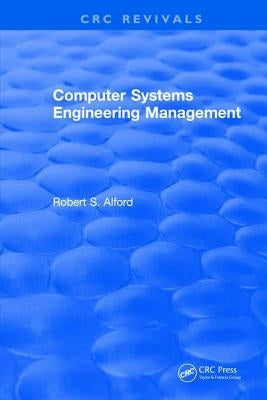 Computer Systems Engineering Management by Alford, Robert S.
