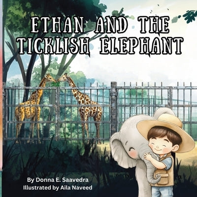 Ethan and the Ticklish Elephant by Saavedra, Donna E.