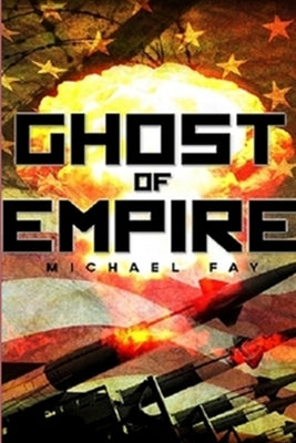 Ghost of Empire by Fay, Michael