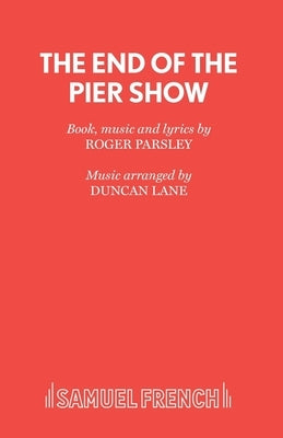 The End of the Pier Show by Parsley, Roger