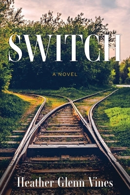 Switch by Vines, Heather Glenn