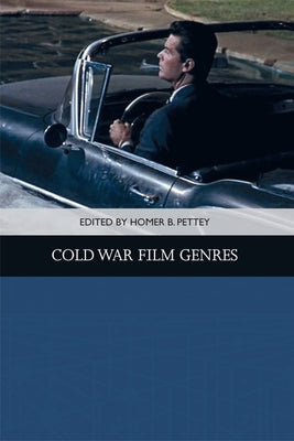 Cold War Film Genres by Pettey, Homer B.