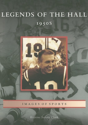 Legends of the Hall: 1950s by Clark, Kristine Setting