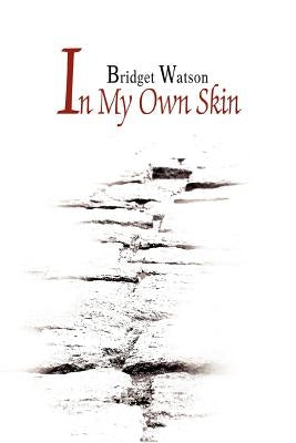 In My Own Skin by Watson, Bridget