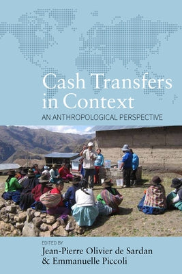 Cash Transfers in Context: An Anthropological Perspective by Sardan, Jean-Pierre Olivier de