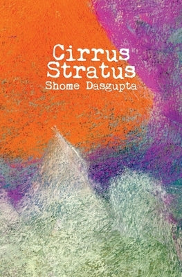 Cirrus Stratus by Dasgupta, Shome