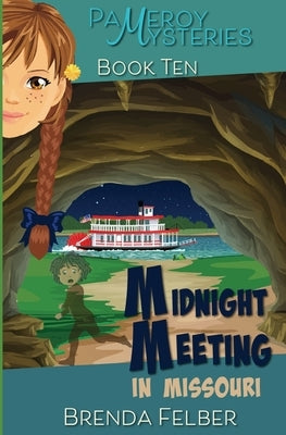 Midnight Meeting: A Pameroy Mystery in Missouri by Felber, Brenda