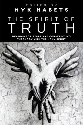 The Spirit of Truth by Habets, Myk