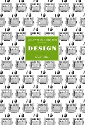 Jan Le Witt and George Him: Design by Artmonsky, Ruth