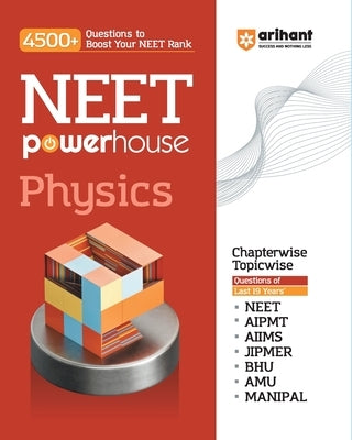 Arihant NEET Powerhouse Physics Book For 2024 Exam (4500+ Question to Boost Your NEET Rank) by Singh, Digvijay
