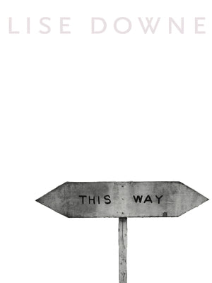 This Way by Downe, Lise