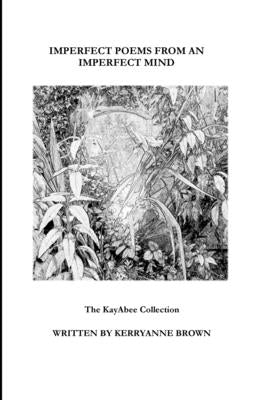 Imperfect Poems from an Imperfect Mind by Brown, Kerryanne