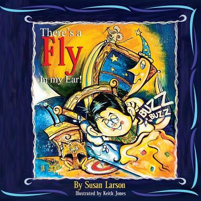 There's A Fly In My Ear by Larson, Susan