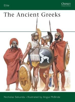 The Ancient Greeks by Sekunda, Nicholas