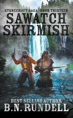 Sawatch Skirmish by Rundell, B. N.