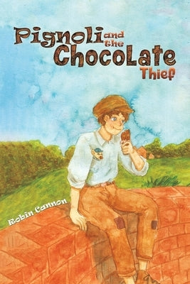 Pignoli and the Chocolate Thief by Cannon, Robin
