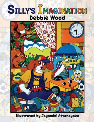 Silly's Imagination by Wood, Debbie