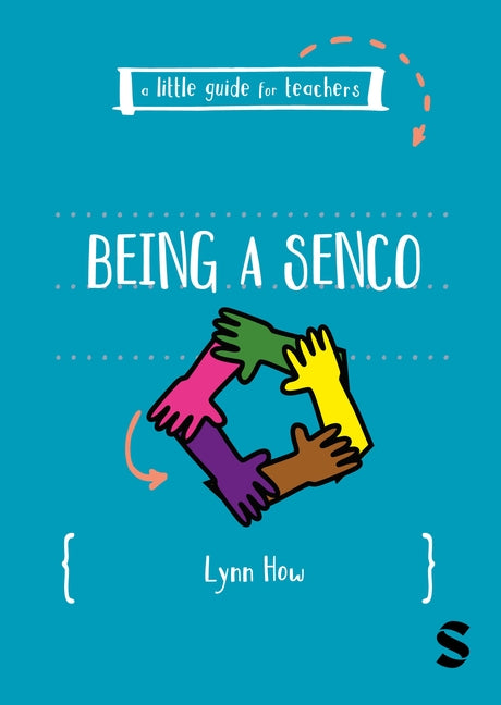 A Little Guide for Teachers: Being a Senco by How, Lynn