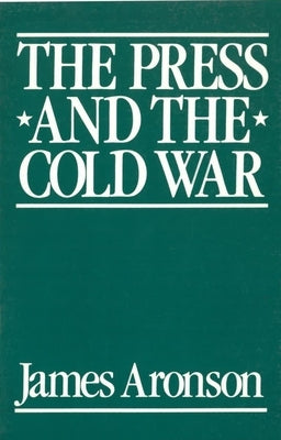 Press and Cold War by Aronson, James