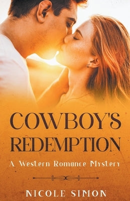 Cowboy's Redemption by Simon, Nicole