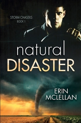 Natural Disaster by McLellan, Erin