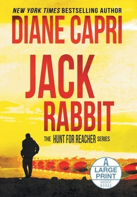 Jack Rabbit Large Print Edition: The Hunt for Jack Reacher Series by Capri, Diane