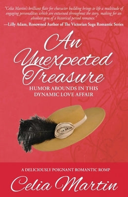 An Unexpected Treasure: Humor Abounds in this dynamic Love Affair by Martin, Celia