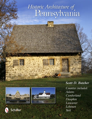 Historic Architecture of Pennsylvania by Butcher, Scott D.