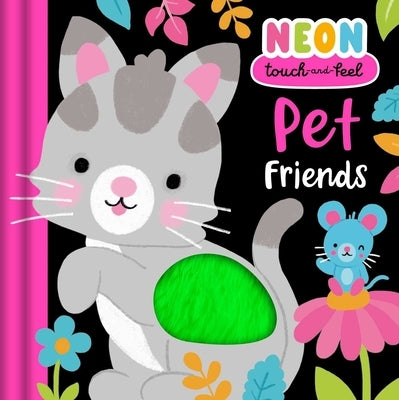 Neon Touch & Feel: Pet Friends by Igloobooks