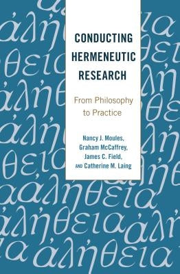 Conducting Hermeneutic Research: From Philosophy to Practice by Steinberg, Shirley R.
