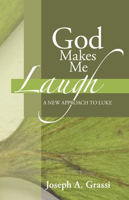 God Makes Me Laugh by Grassi, Joseph a.
