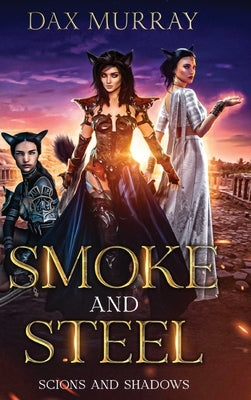 Smoke and Steel by Murray, Dax