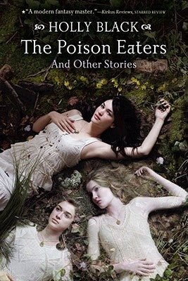 The Poison Eaters: And Other Stories by Black, Holly
