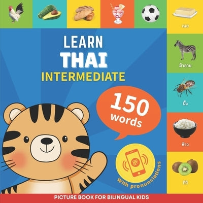 Learn thai - 150 words with pronunciations - Intermediate: Picture book for bilingual kids by Gnb