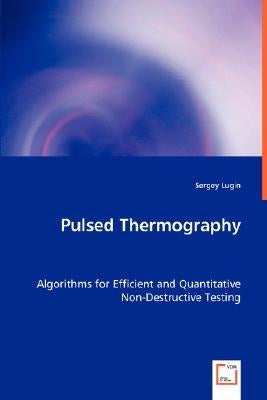 Pulsed Thermography by Lugin, Sergey