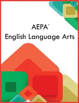 AEPA English Language Arts by Kennedy, Poppy U.