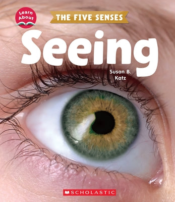 Seeing (Learn About) by Katz, Susan B.