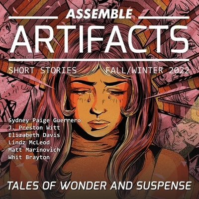 Assemble Artifacts Short Story Magazine: Fall 2022 (Issue #3) by Artifacts Magazine