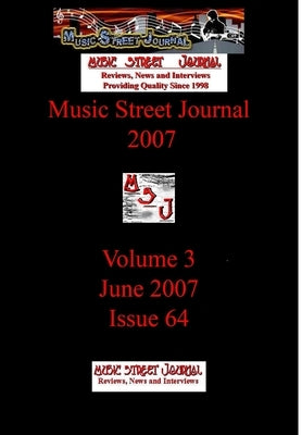 Music Street Journal 2007: Volume 3 - June 2007 - Issue 64 Hardcover Edition by Hill, Gary