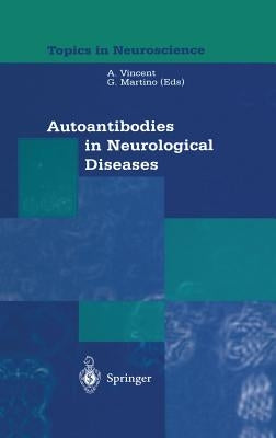 Autoantibodies in Neurological Diseases by Vincent, Angela