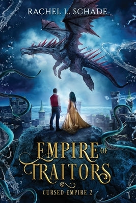 Empire of Traitors by Schade, Rachel L.
