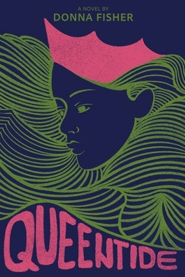 Queentide by Fisher, Donna