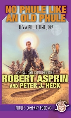 No Phule Like An Old Phule by Asprin, Robert
