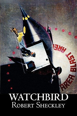 Watchbird by Robert Shekley, Science Fiction, Fantasy by Sheckley, Robert