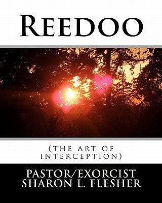 Reedoo: (the art of interception) by Flesher, Sharon L.