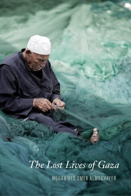The Lost Lives of Gaza by Omer, Mohammed