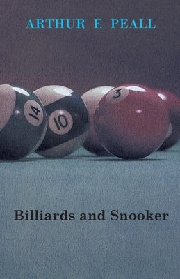 Billiards and Snooker by Peall, Arthur F.