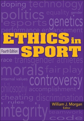 Ethics in Sport by Morgan, William J. J.