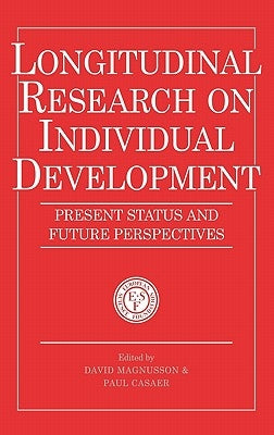 Longitudinal Research on Individual Development by Magnusson, David